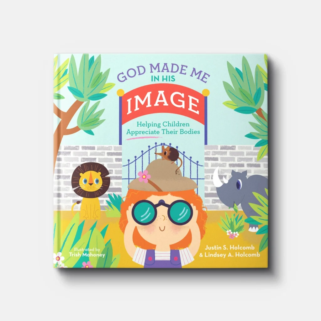 God Made Me in His Image: Helping Children Appreciate Their Bodies