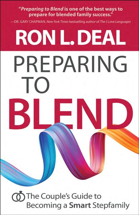 Preparing to Blend: The Couple’s Guide to Becoming a Smart Stepfamily